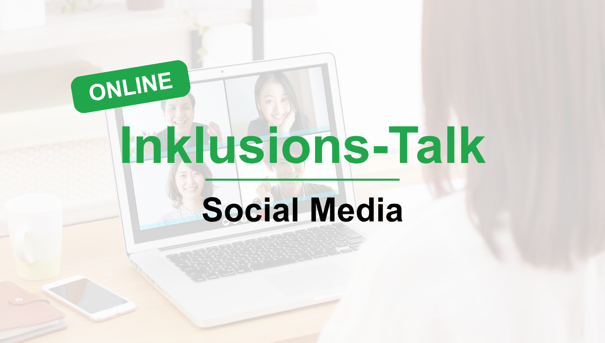 Jetzt anmelden für den Inklusions-Talk zum Thema: Social Media für kleine NGOs